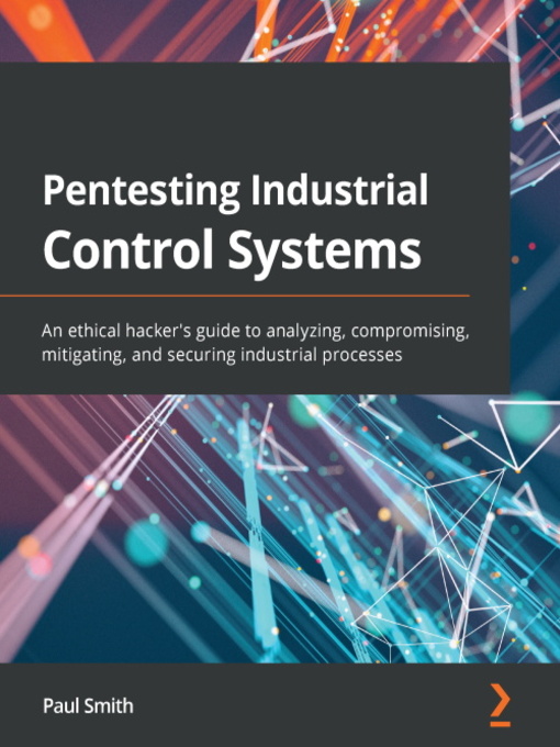 Title details for Pentesting Industrial Control Systems by Paul Smith - Available